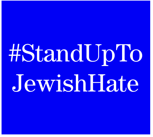 The New #StandUpToJewishHate Campaign